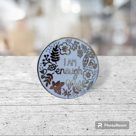 I Am Enough Enamel Pin