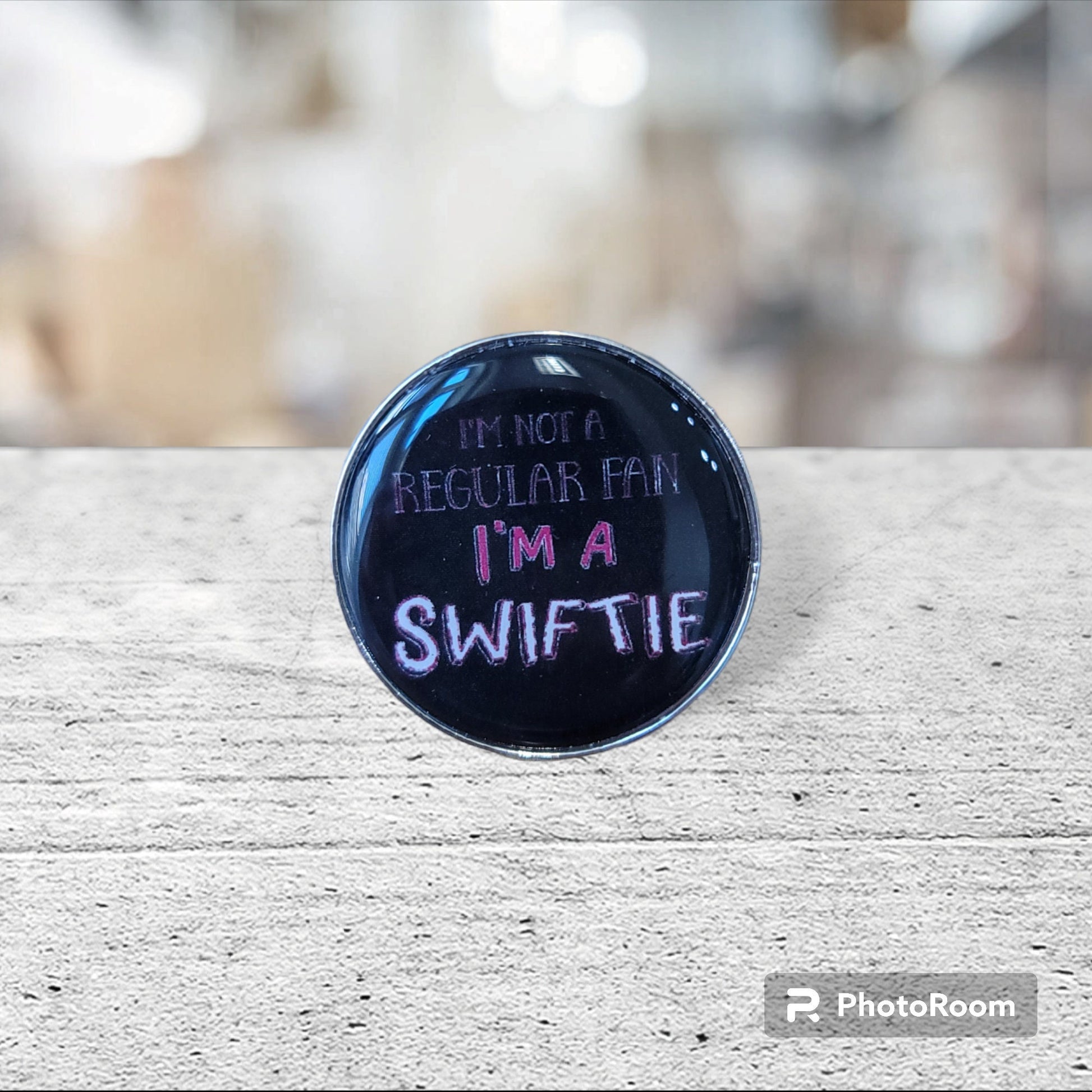 I'm Not A Regular Fan, I'm A Swiftie Pin